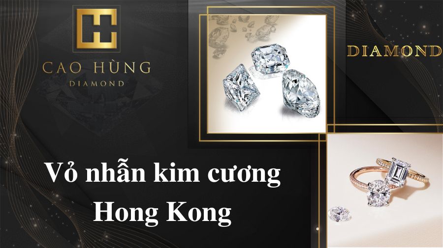 Vỏ nhẫn kim cương Hong Kong;