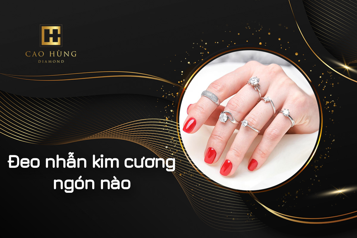 Nên đeo nhẫn kim cương ngón nào đẹp và hợp phong thủy?