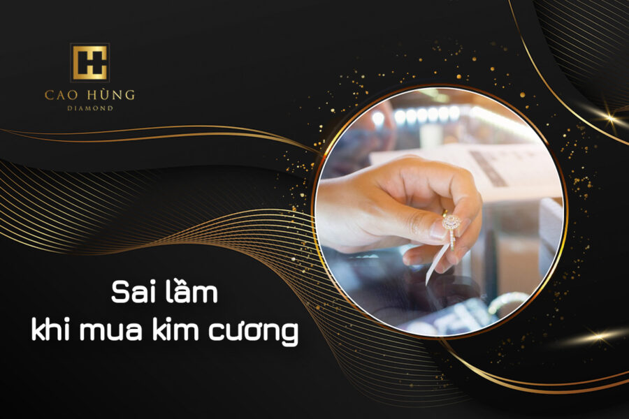 Những sai lầm khi mua kim cương